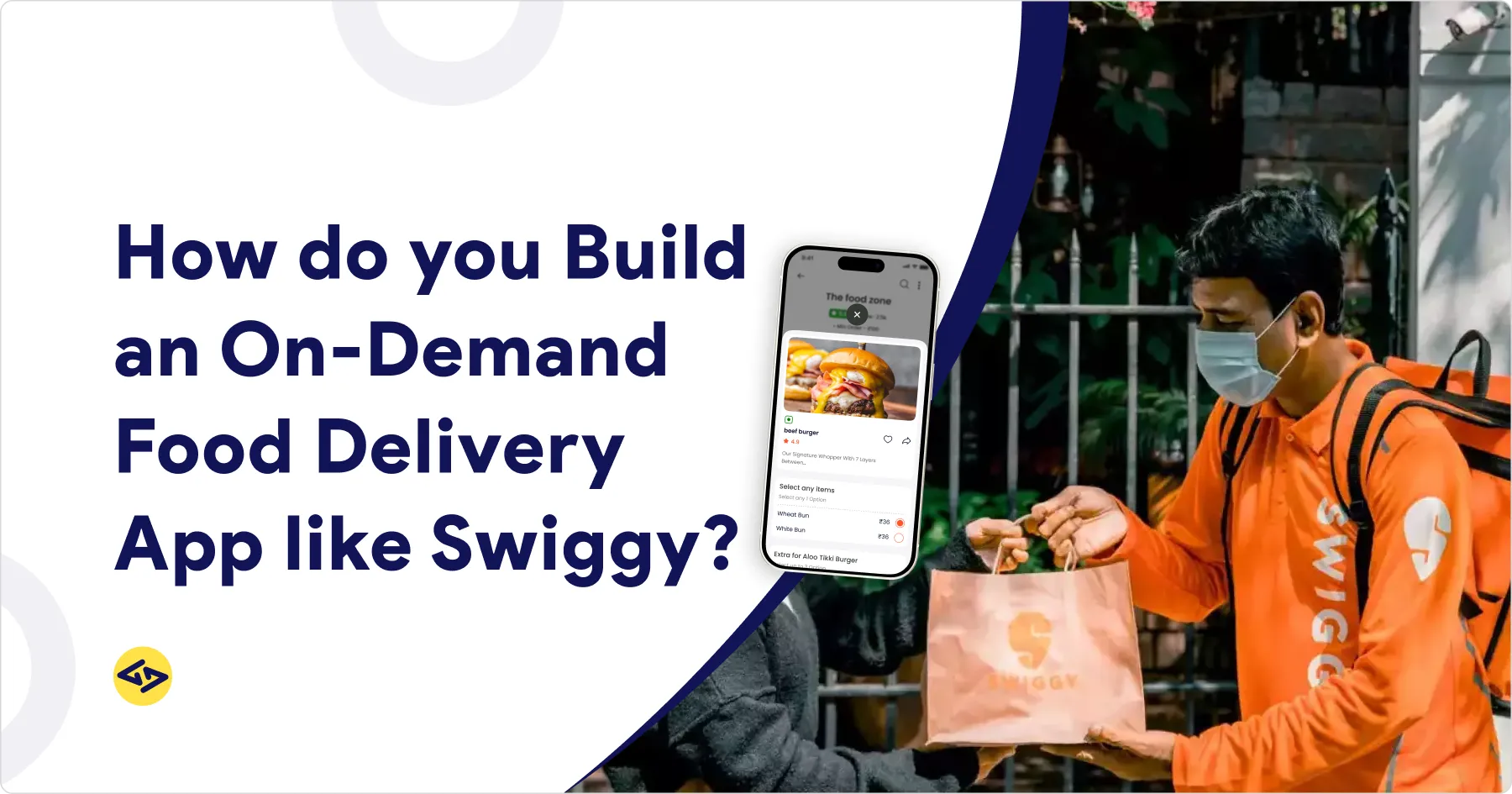Build an On-Demand Food Delivery App like Swiggy?