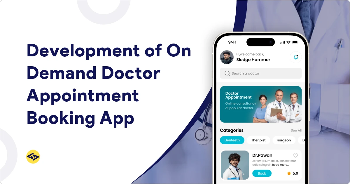 Development of On Demand Doctor Appointment Booking App