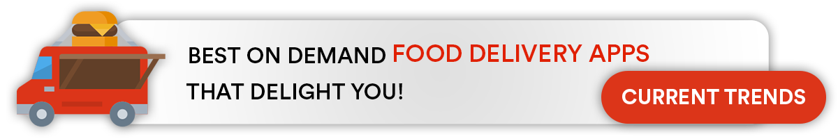 Best On Demand Food Delivery Apps That Delight You!