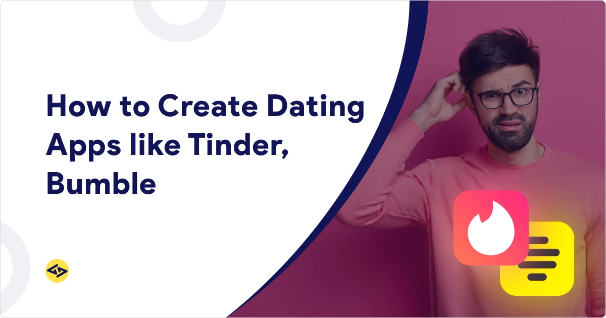 How to design a dating app like Tinder that matches user expectations