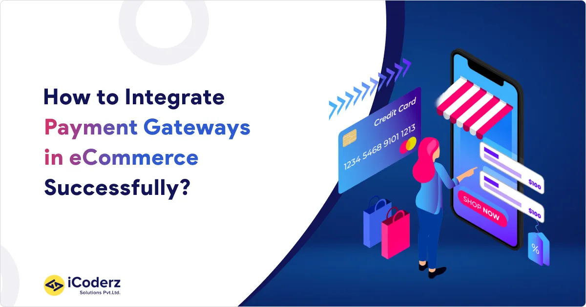 How to Integrate Payment Gateways in eCommerce Successfully?