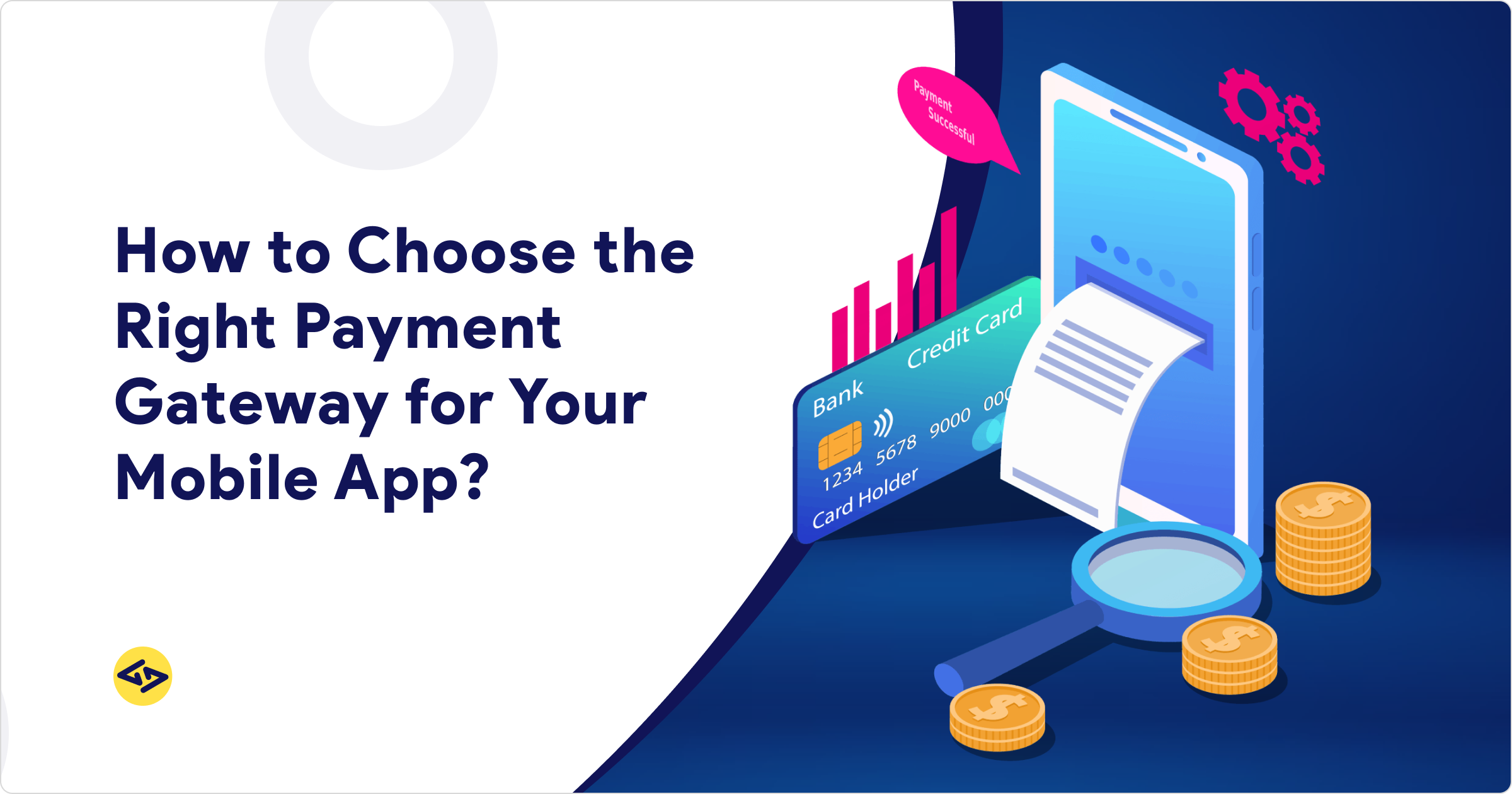 How to Choose the Right Payment Gateway for Your Mobile App
