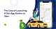 The Cost of Launching a Taxi App Similar to Uber
