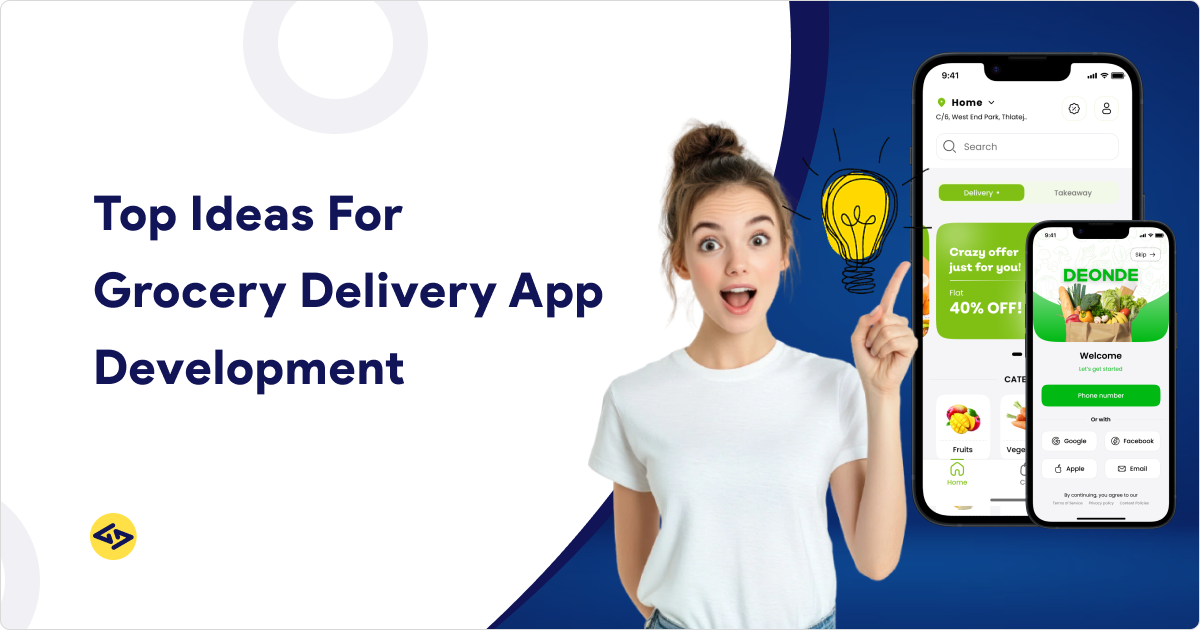 Top Ideas For Grocery Delivery App Development