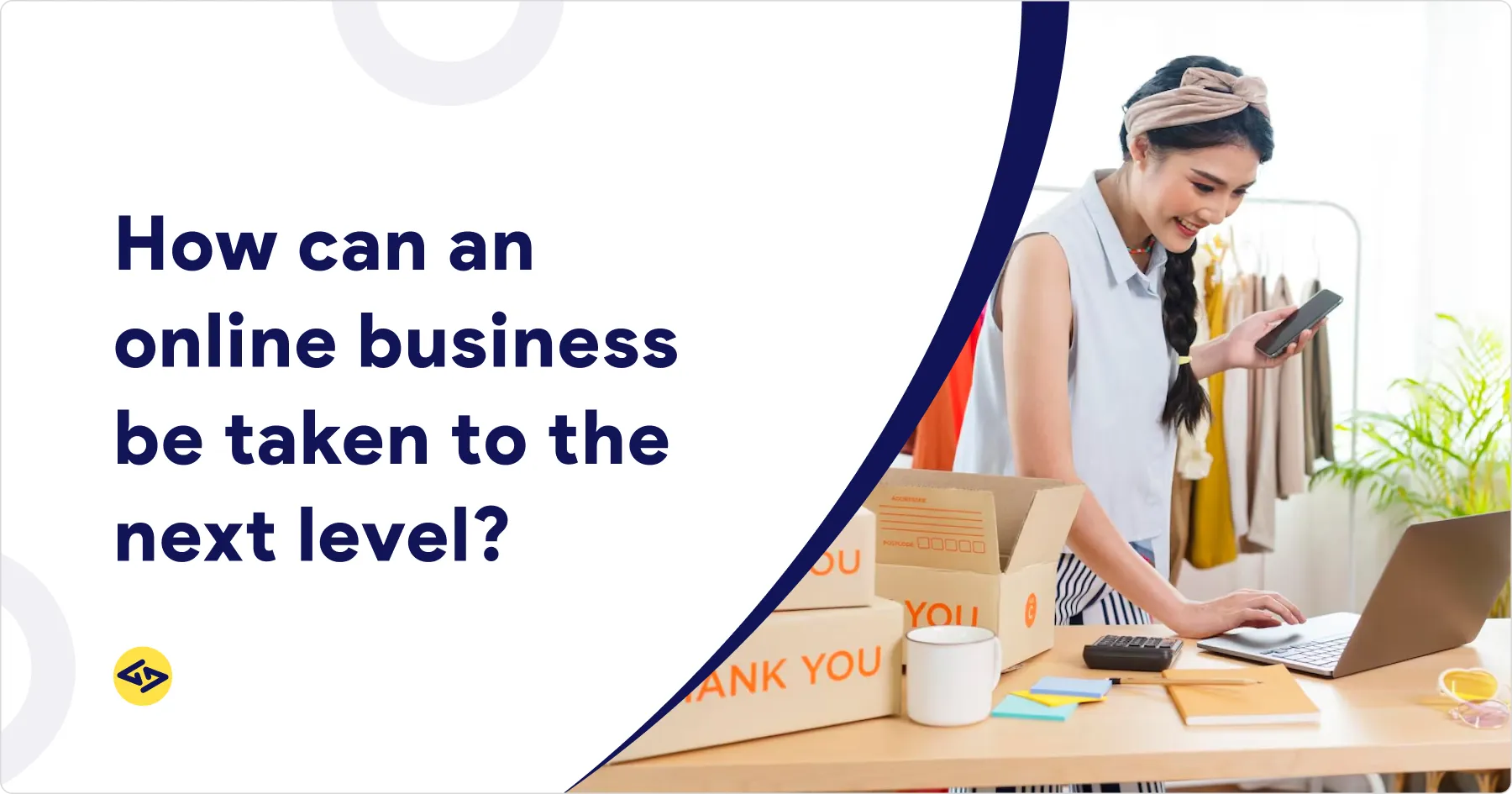 online business be taken to the next level?