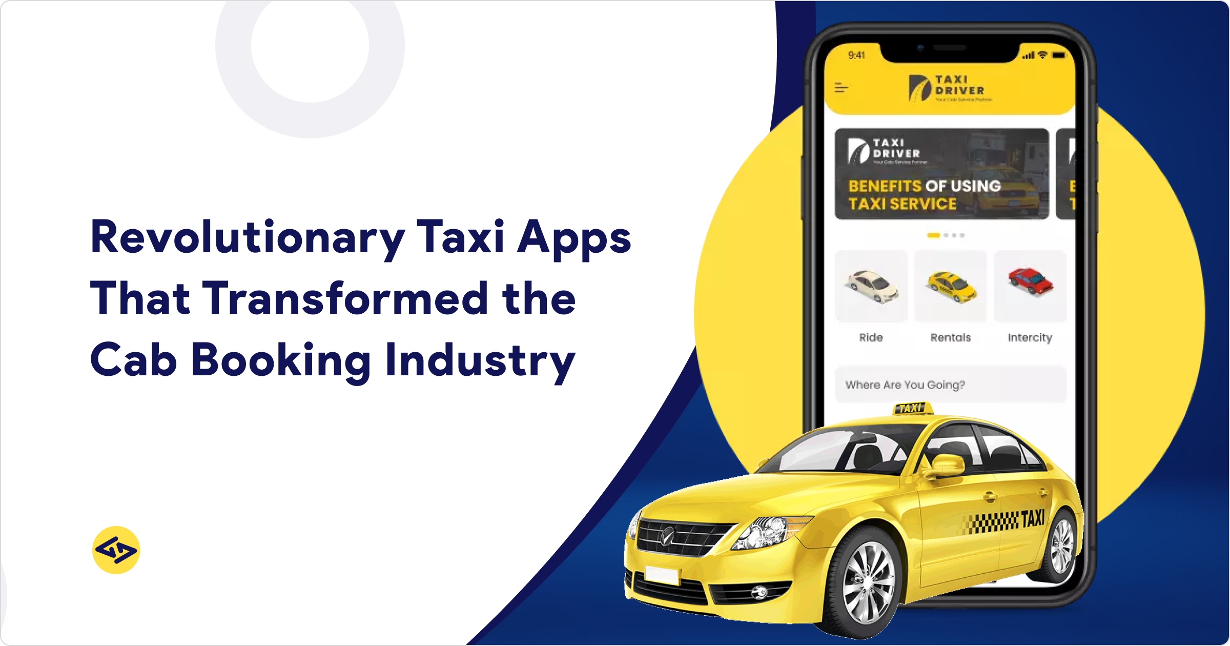 Revolutionary Taxi Apps That Transformed the Cab Booking Industry