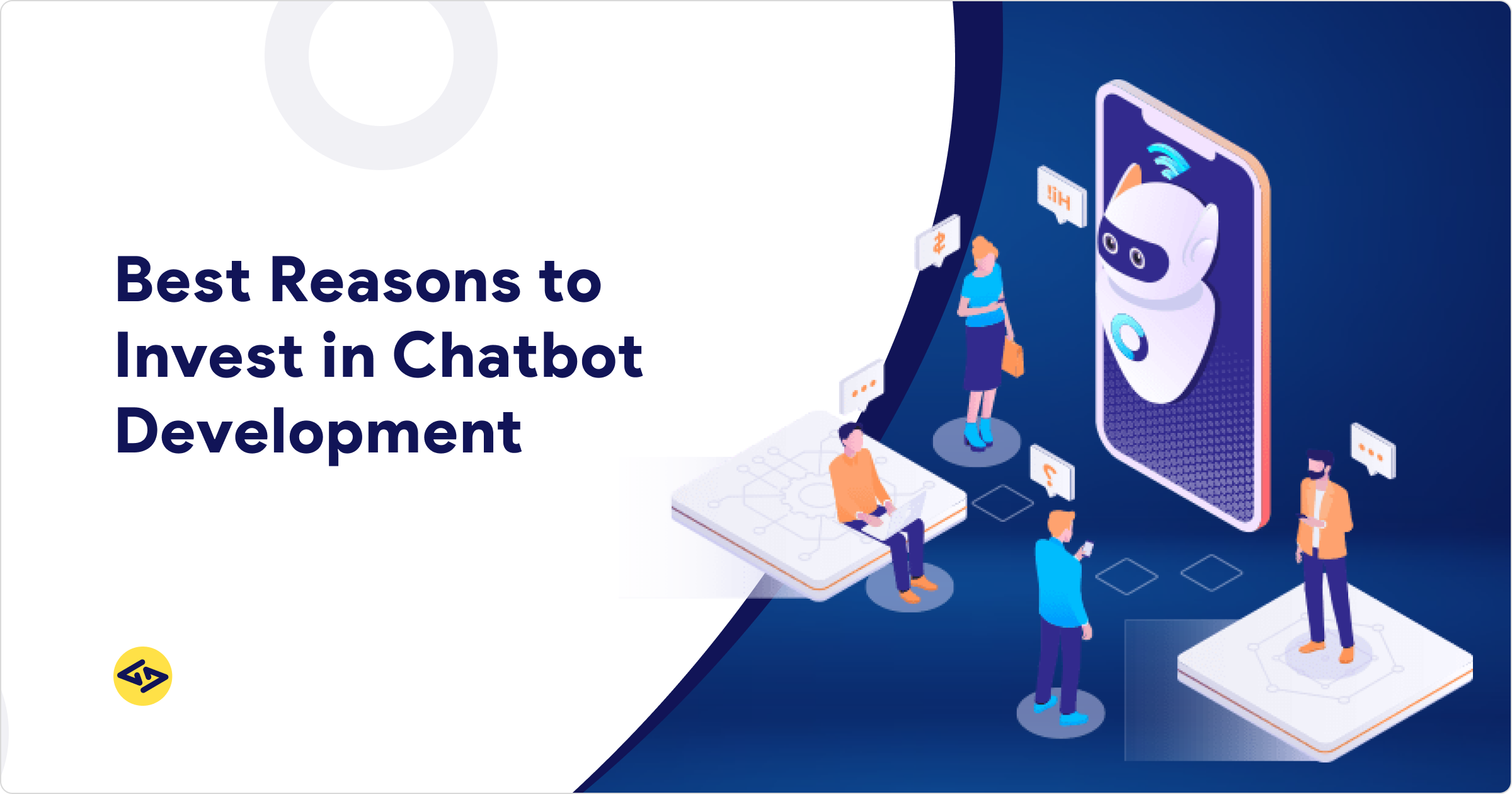 Best Reasons to Invest in Chatbot Development