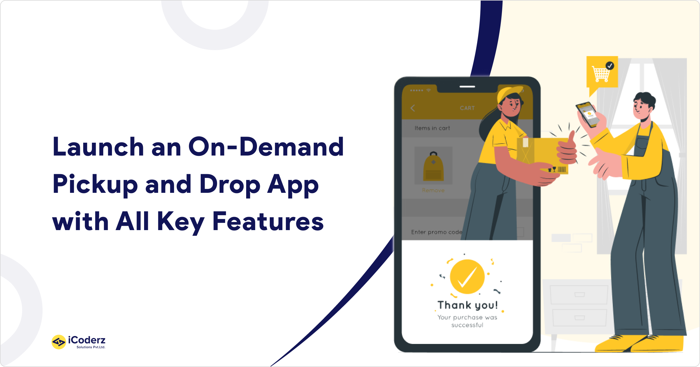 Launch Your Dream On-Demand Pickup and Drop App with Extensive Features