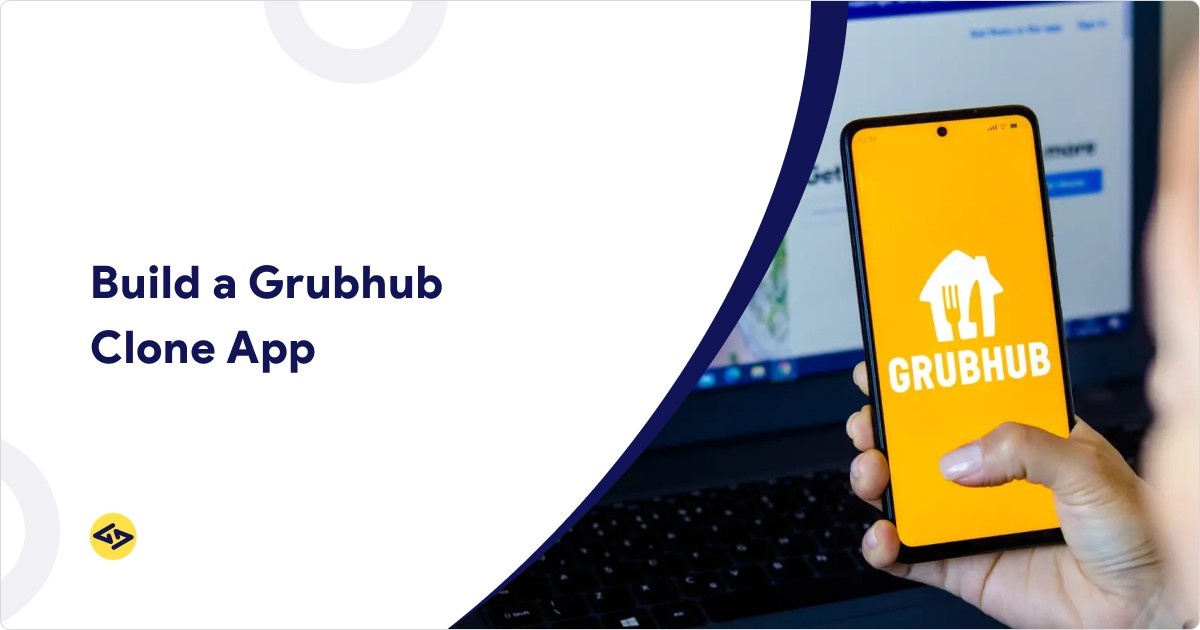 Build a Grubhub Clone App