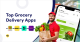 Top Grocery Delivery Apps