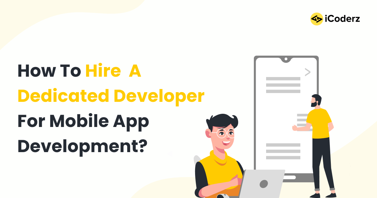 How to hire a dedicated developer for the development of mobile applications?