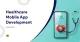 Healthcare Mobile App Development