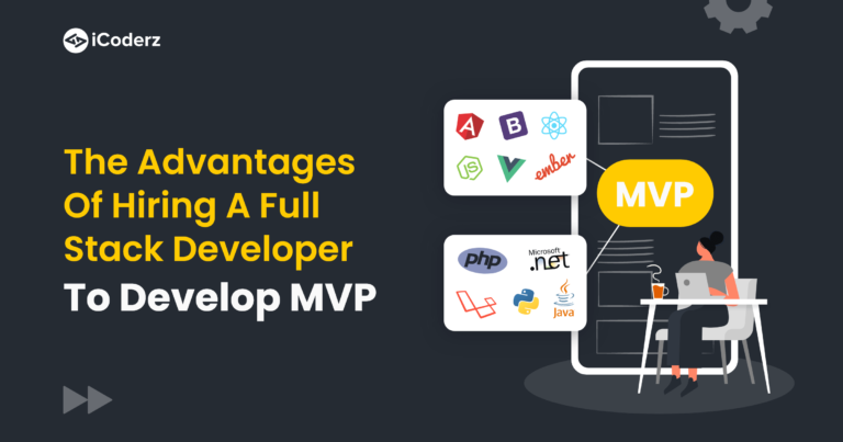 blog-The-Advantages-of-Hiring-a-Full-Stack-Developer-to-Develop-MVP.png