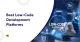 Best Low-Code Development Platforms