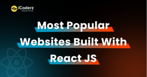 15 Most Popular Websites Built With ReactJS - iCoderz