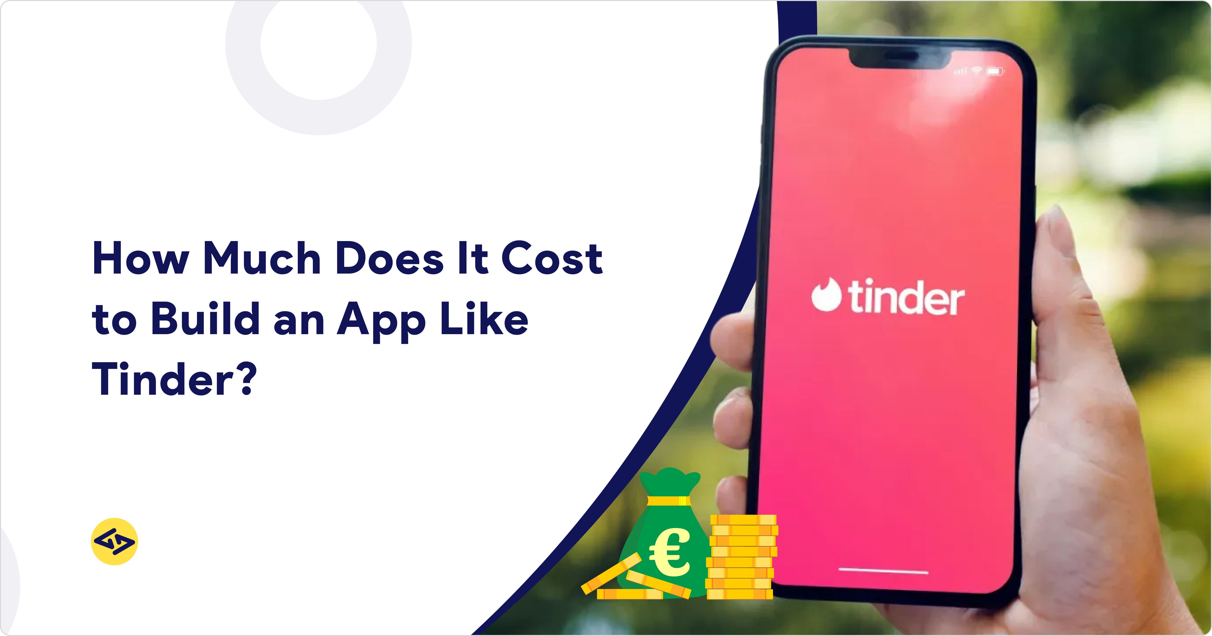 How Much Does It Cost to Build an App Like Tinder?