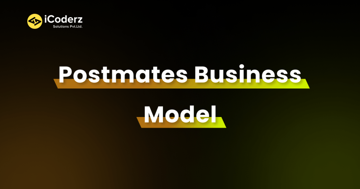 Postmates Business Model and Revenue Sources Explained