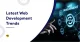 Latest Web Development Trends