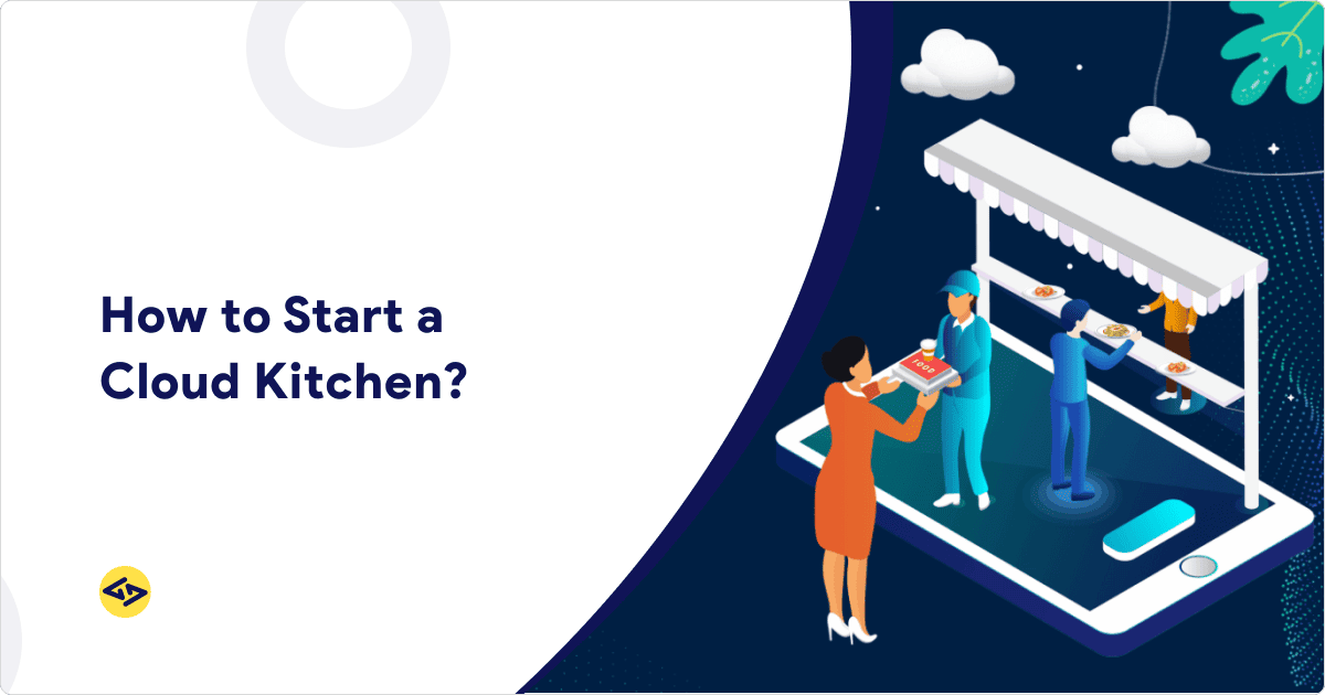 How to Start a Cloud Kitchen?