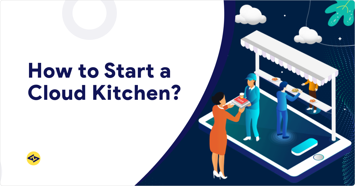 How to Start a Cloud Kitchen?