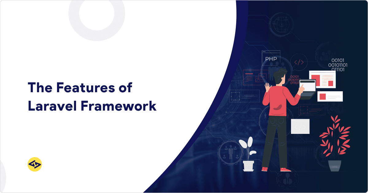 The Features of Laravel Framework
