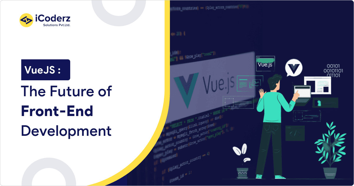 VueJS the Future of Front-End Development