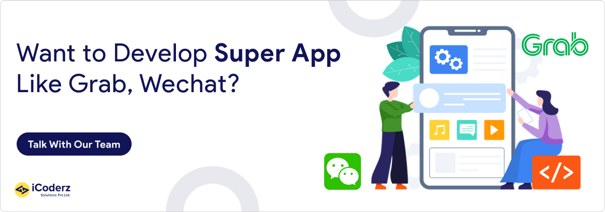 want to develop super app like grab, wechat