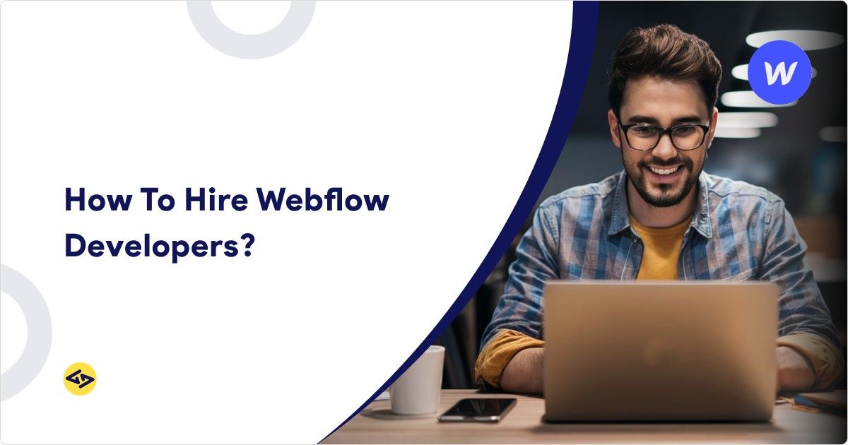 How To Hire Webflow Developers?