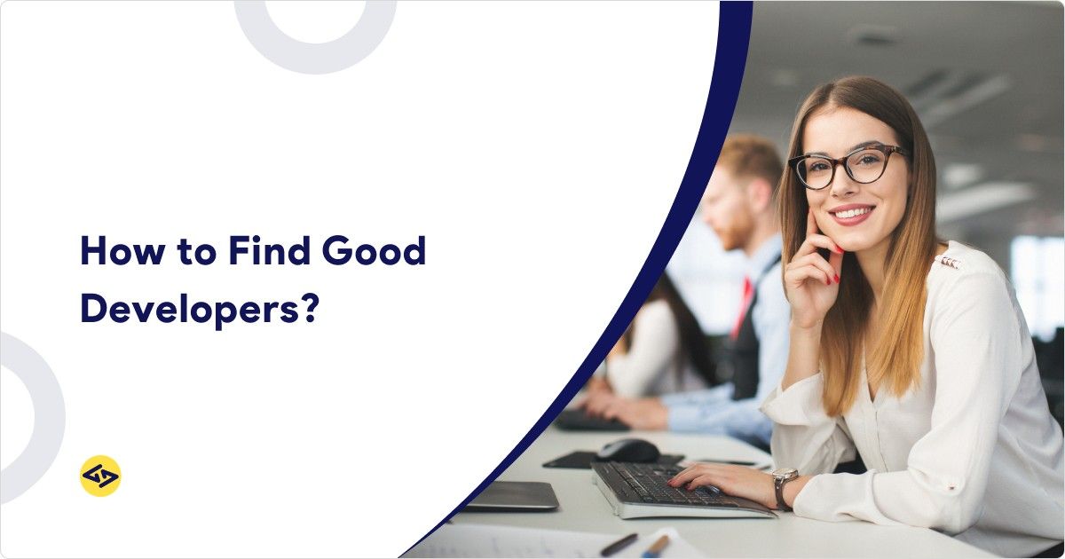 How to Find Good Developers