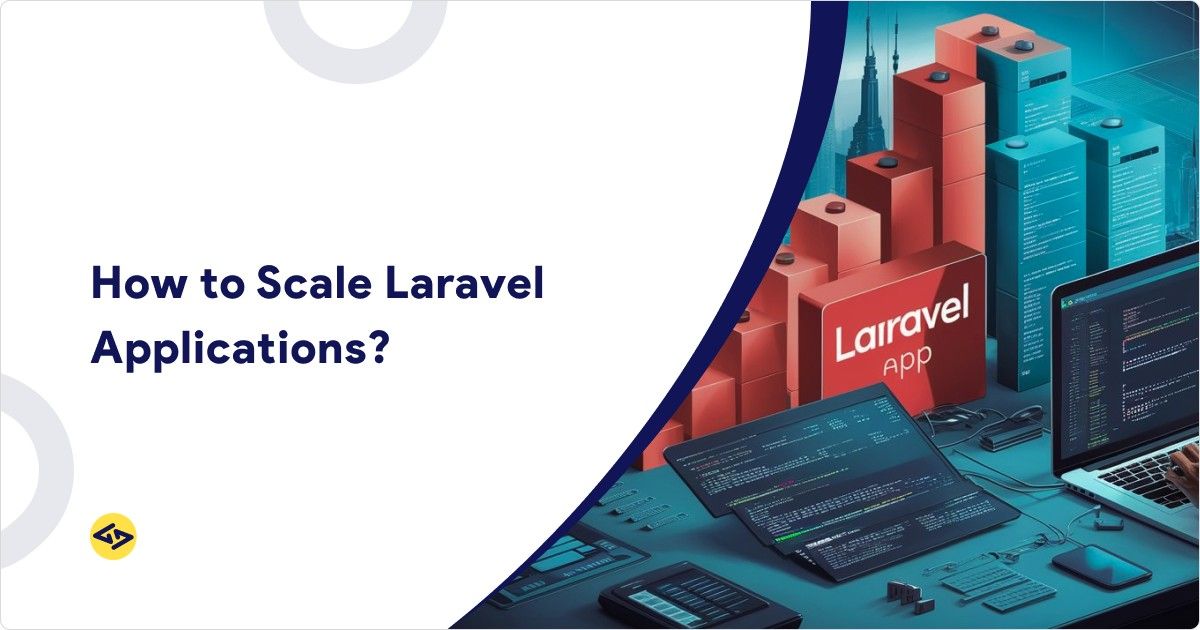 Scaling Laravel Applications