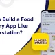 Food Delivery App Like Hungerstation