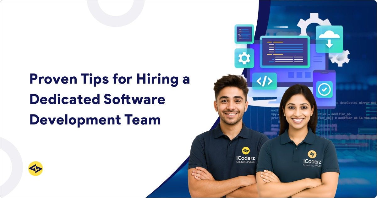 Proven Tips for Hiring a Dedicated Software Development Team