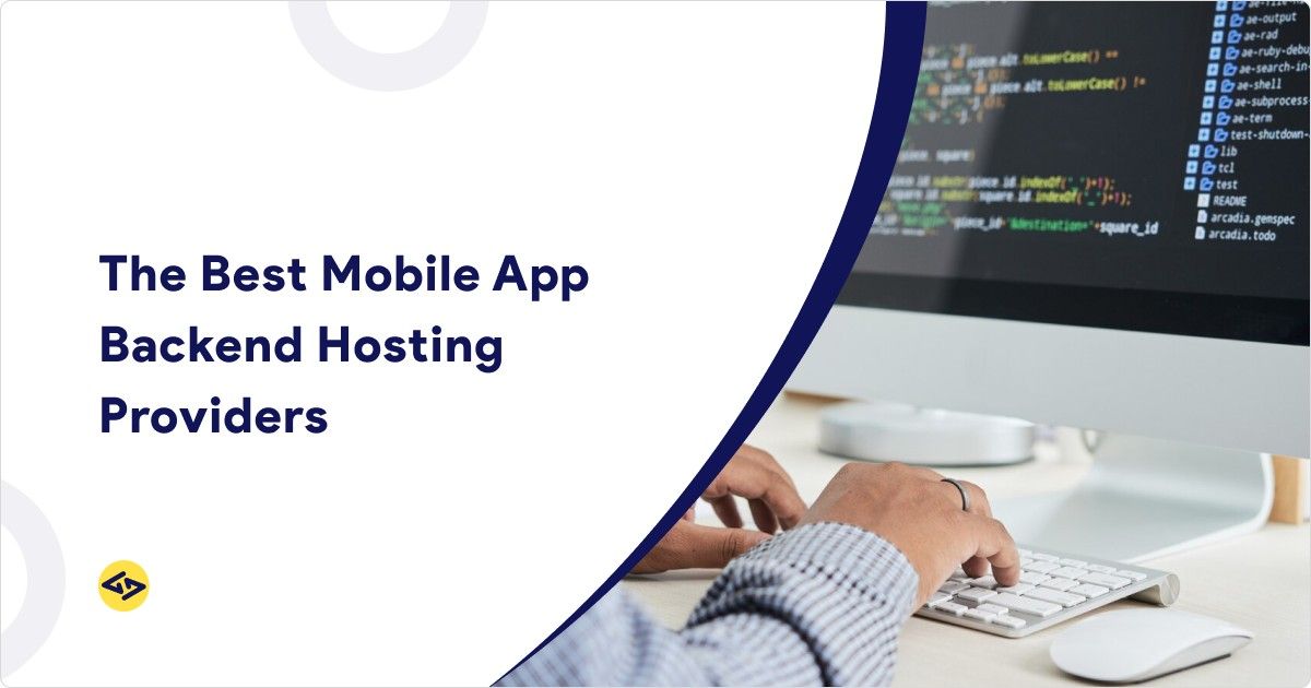 Best Mobile App Backend Hosting Providers