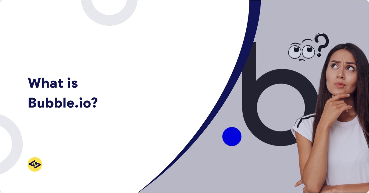What is Bubble.io?