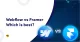Webflow vs Framer