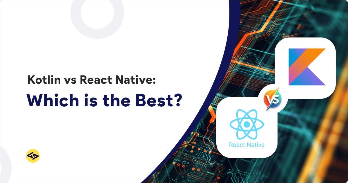 Kotlin vs React Native