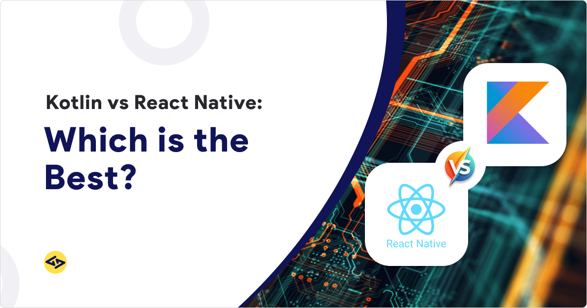 Kotlin vs React Native