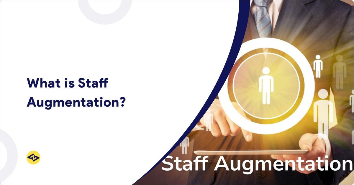  What is Staff Augmentation