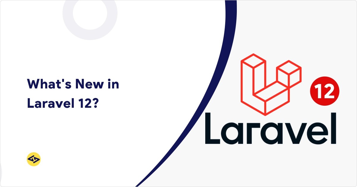 What's New in Laravel 12