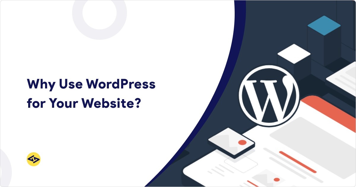 Why Use WordPress for Your Website