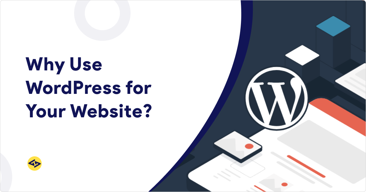 Why Use WordPress for Your Website
