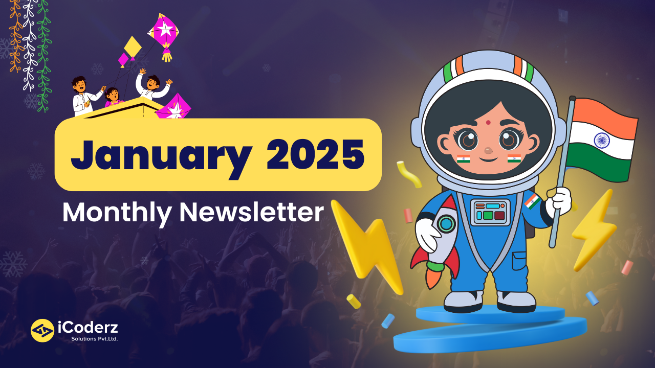 iCoderz January 2025: New Year, New Insights
