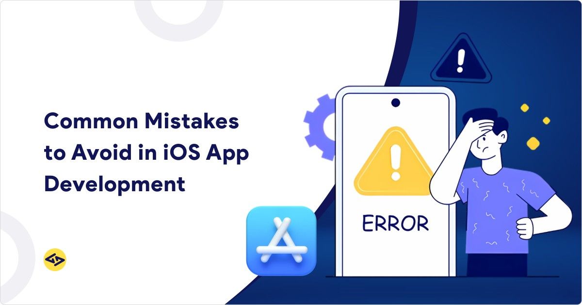 Common iOS App Development Mistakes
