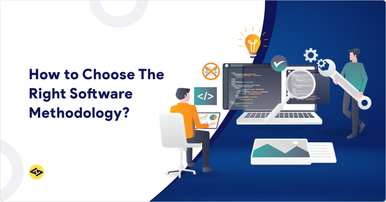 Choosing the Right Software Development Methodology