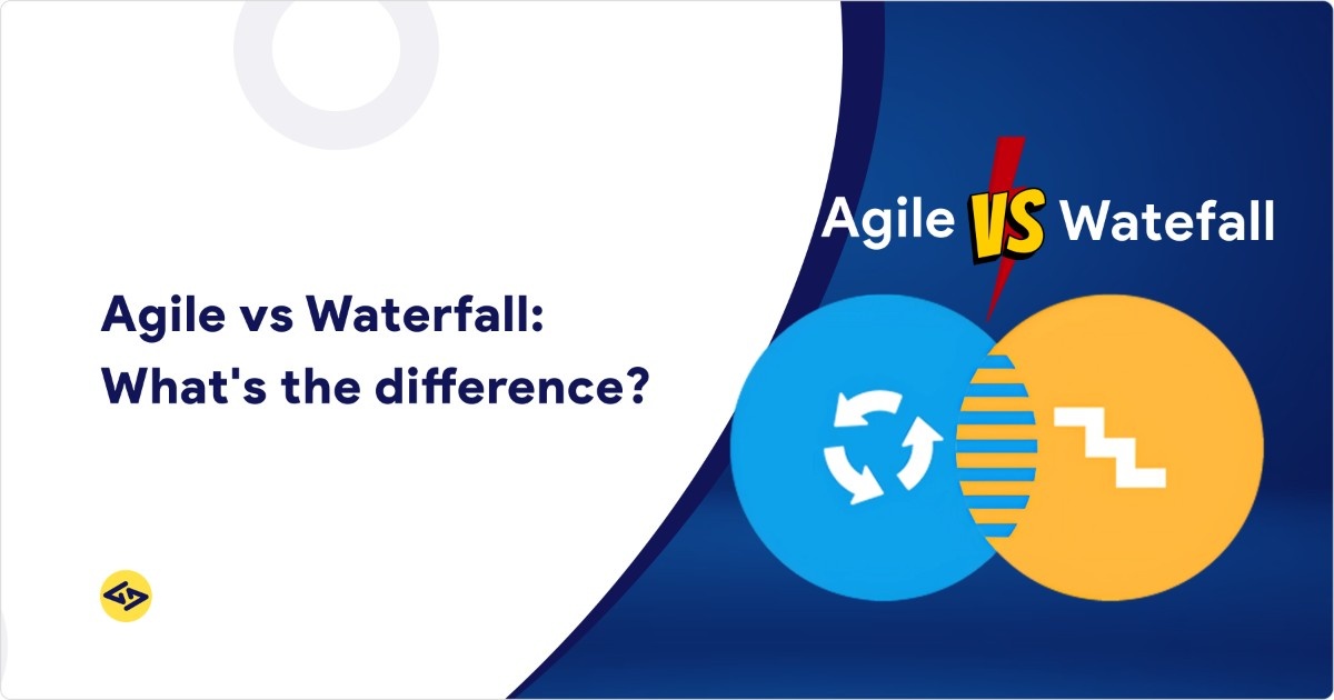 Agile vs Waterfall