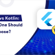 Flutter vs Kotlin