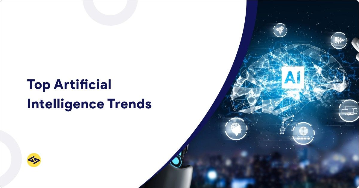 Top Artificial Intelligence Trends