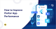 How to Improve Flutter App Performance