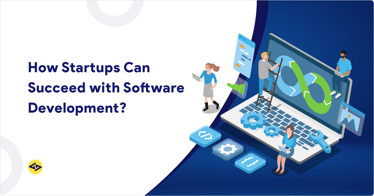 Software Development for Startups: Turn Ideas into Products