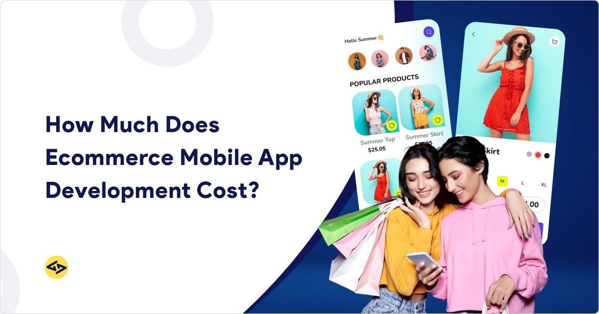 How Much Does Ecommerce Mobile App Development Cost